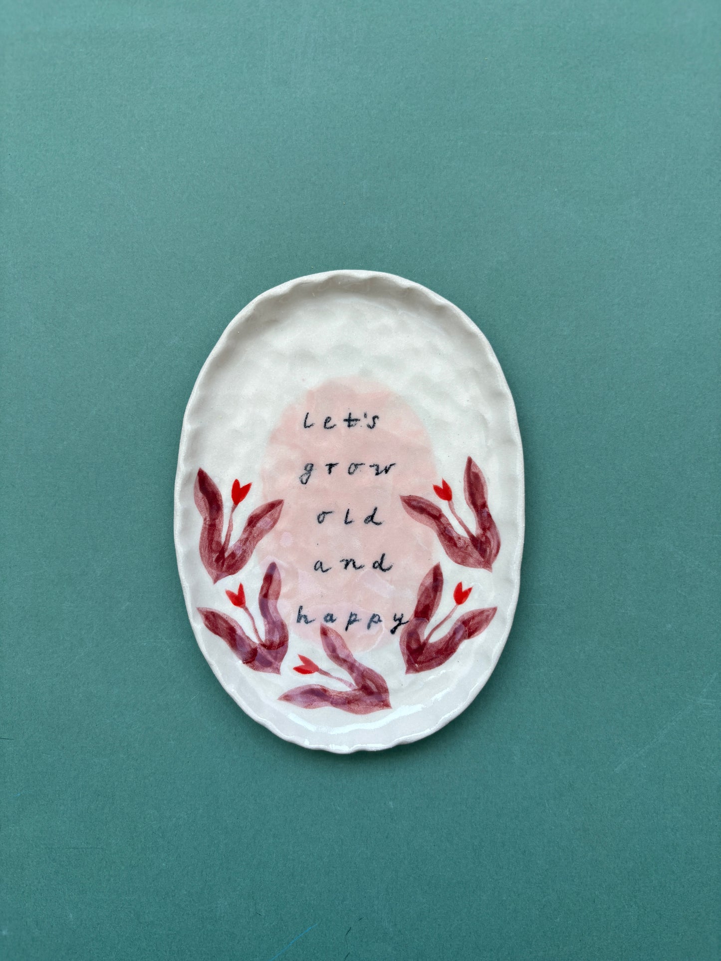 HANDMADE PLATE - ‘LET’S GROW OLD AND HAPPY'